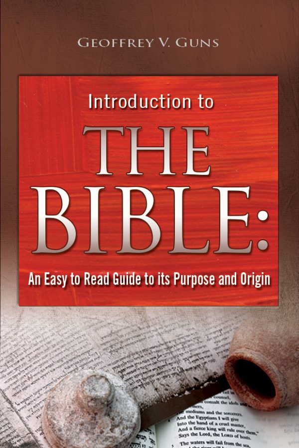 Introduction to The Bible: An Easy-to-read Guide to Its Purpose and ...